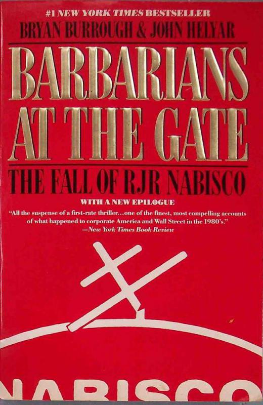 The leveraged buyout of the Nabisco corporation is addressed in the book Barbarians at the Gate.